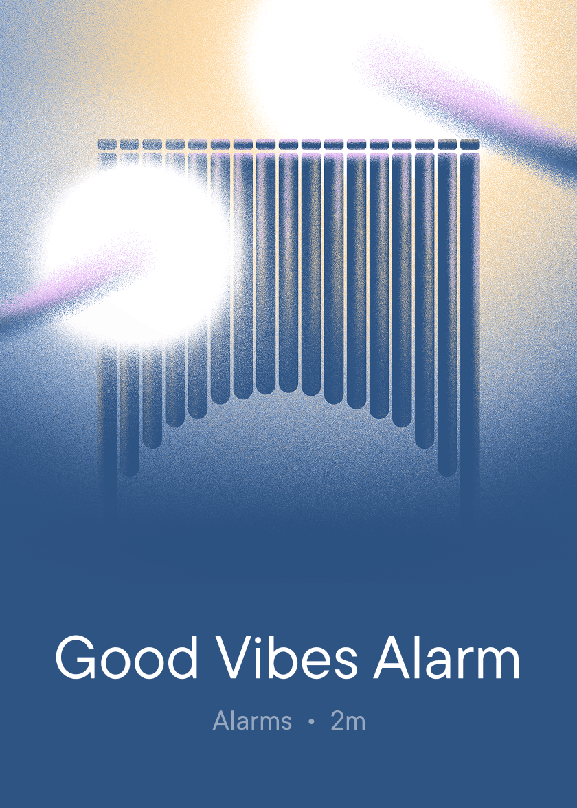 Content Alarm Good Vibes Alarm